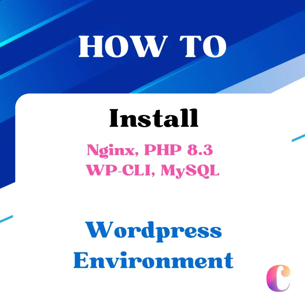 Installation of Nginx, PHP 8, WP-CLI, and MySQL for WordPress setup